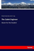 The Cadet Engineer Steam For The Student Richard Hooker Buel (U. A.) Taschenbuch