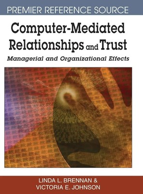 Computer-Mediated Relationships and Trust | Linda L. Brennan (u. a.) | Buch