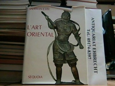 L' art oriental. Lee, Sherman E.:
