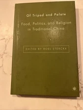 Of Tripod and Palate: Food, Politics, and Religion in Traditional China HC EUC