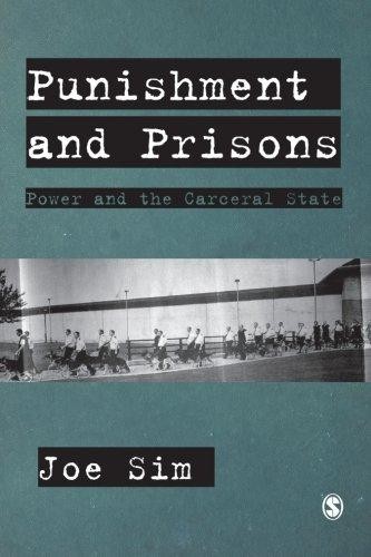 Punishment and Prisons: Power and the Carceral State
