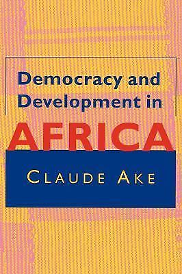 Democracy and Development in Africa, Ake, Claude, Good Book