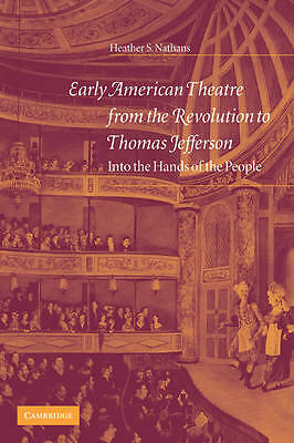 Early American Theatre from the Revolution to Thomas Jefferson Nathans Paperback