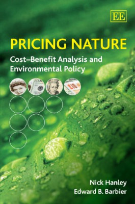 Pricing Nature: Cost-benefit Analysis and Environmental - Paperback NEW Nick Han