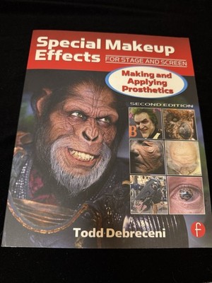 Special Makeup Effects for Stage and Screen : Making and Applying