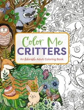 Color Me Critters: an Adorable Adult Coloring Book (Color Me Coloring Books)
