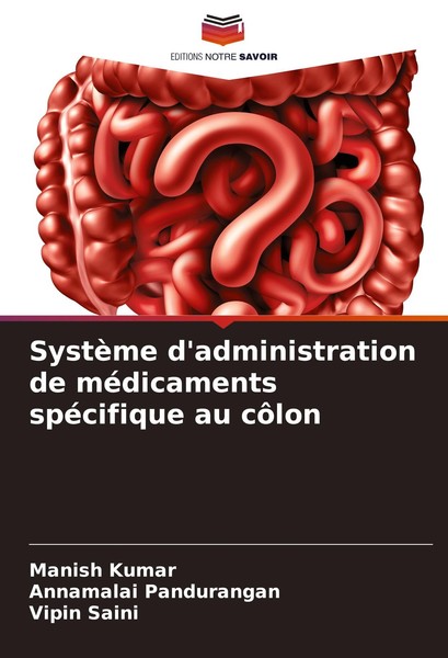SystèMe D'administration De MéDicaments SpéCifique Au CôLon Manish Kumar-image