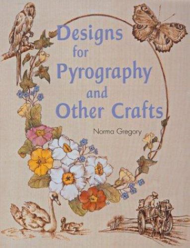 Designs for Pyrography and Other Crafts by Norma Gregory 9781861083203 ...