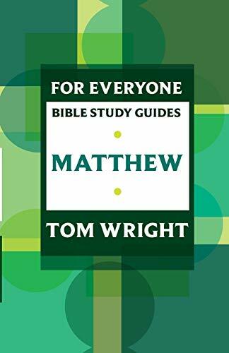 For Everyone Bible Study Guides: Matthew,Tom Wright