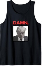 DAMN Donald Trump Funny Mugshot Tank Top Small, Black