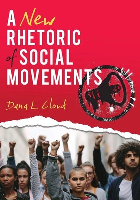 A New Rhetoric of Social Movements Dana L Cloud Taschenbuch Englisch 2024
