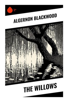 Algernon Blackwood | The Willows | Taschenbuch | Englisch (2023) | Sharp Ink