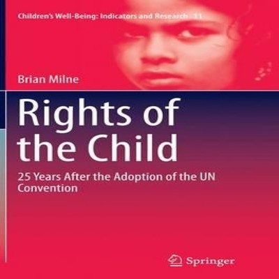 Rights of the Child 25 Years After the Adoption of the UN Convent