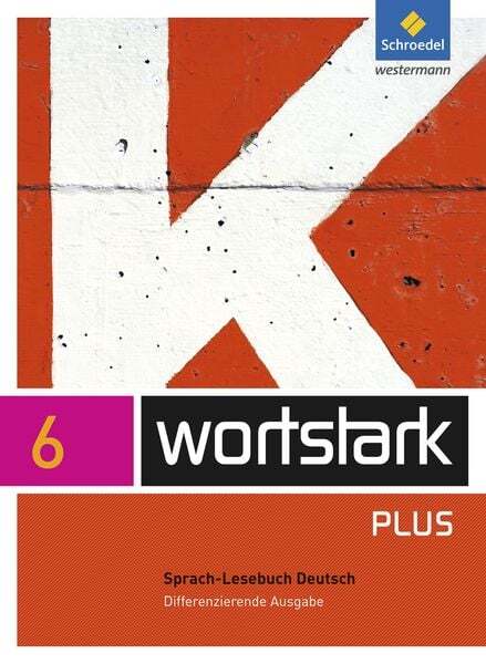 Thumbnail - Wortstark 6. Sprachlesebuch. Differenzierende Allgemeine Ausgabe