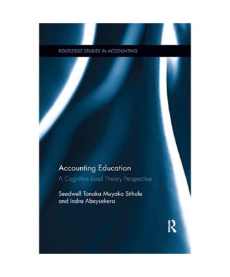Accounting Education: A Cognitive Load Theory Perspective, Seedwell Sithole, Ind