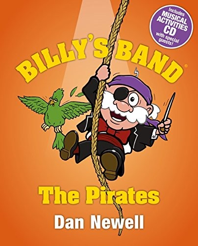 Billy's Band - The Pirates By Dan Newell,John Blackshaw,Anna Mac