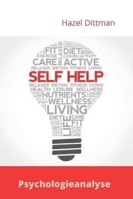 Selbstpsychoanalyse: Eine Therapie zur Selbsthilfe by Hazel Dittmann (German) Pa