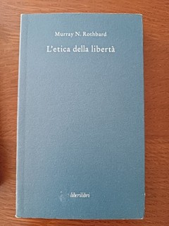 Rothbard L'etica della libertà Libriliberi
