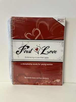 First Love Embracing a Love that Lasts Camille Cates 2016 Paperback NEW SEALED