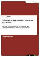 Lisa Sommer | Trainingslehre I. Gesundheitsorientiertes Krafttraining | Buch