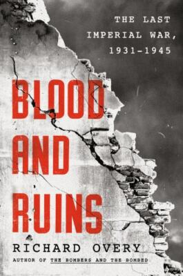 Blood and Ruins: The Last Imperial War, 1931-1945, Overy, Richard, Good Book