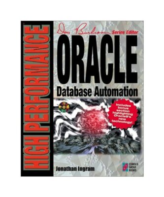 Oracle Database Automation, w. CD-ROM: Creating Oracle 8 Applications with SQL a
