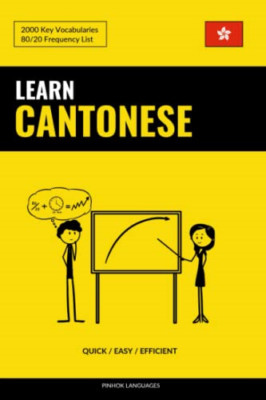 Learn Cantonese - Quick / Easy / Efficient: 2000 Key Vo - Paperback NEW Language