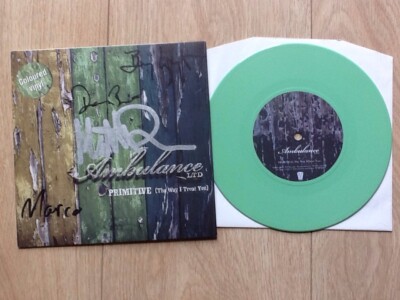 Ambulance LTD    Primitive (The Way I Treat You) Fully Signed Green vinyl 7''