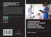 "\"Zarz¿Dzanie Finansami W Opiece Zdrowotnej: RÓWnowa¿Enie KosztÓW I Jako¿Ci\" As"