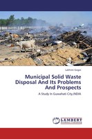 Lakhimi Gogoi | Municipal Solid Waste Disposal And Its Problems And Prospects