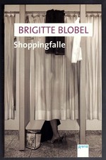 Brigitte Blobel - Shoppingfalle - Arena Neuausgabe - A-/A/A-