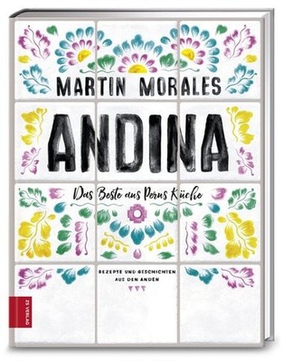 Andina Das Beste aus Perus Küche