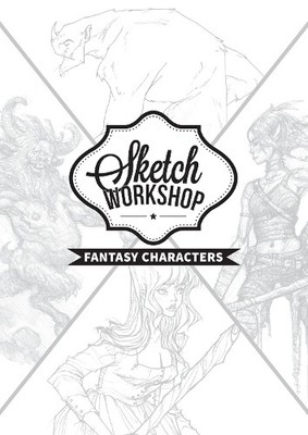 3dtotal Publishin Sketch Workshop: Fantasy Character (Spiral Bound) (UK IMPORT)