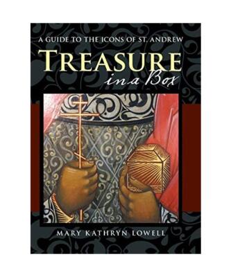 Treasure in a Box: A Guide to the Icons of St. Andrew, Mary Kathryn Lowell