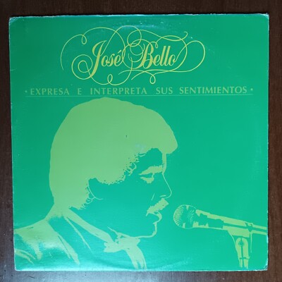 Jose Bello   Expresa E Interpreta Sus Sentimientos [1985] Vinyl LP Latin Salsa