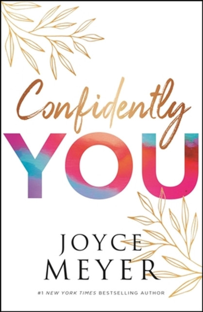 Confidently You by Joyce Meyer (Hardback Book)
