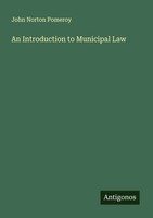 John Norton Pomeroy | An Introduction To Municipal Law | Taschenbuch | Englisch