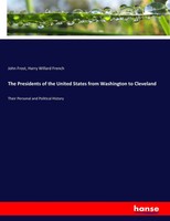John Frost (U. A.) | The Presidents Of The United States From Washington To...