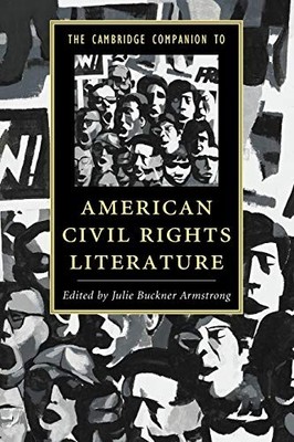 The Cambridge Companion to American Civil Rights Literature (Cam
