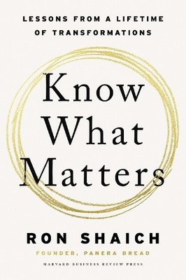 Ron Shaich Know What Matters (Gebundene Ausgabe)