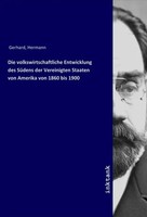 Hermann Gerhard | Die Volkswirtschaftliche Entwicklung Des SüDens Der...