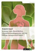 Konzept Eines Betrieblichen Gesundheitsmanagements Bei Der Osborn International