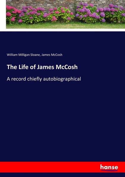 William Milligan Sloane (U. A.) | The Life Of James Mccosh | Taschenbuch (2017)-image