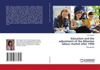 Education And The Adjustment Of The Albanian Labour Market After 1990 Arsena Gji