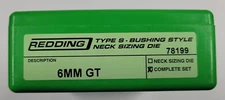 78199 REDDING 3-DIE TYPE-S BUSHING DIE SET - 6MM GT - NEW - FREE SHIP!