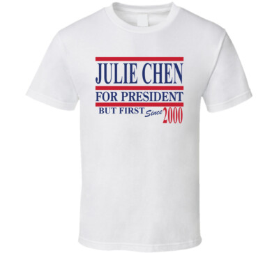 Julie Chen For President But First Tv Show Fan T Shirt