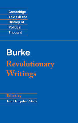 Revolutionary Writings Burke Hampsher-Monk Hardback Cambridge University Press