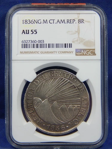 1836 NG M AU55 NGC CENTRAL AMERICAN REPUBLIC 8 REALES SILVER HIGHLY COLLECTED