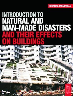 Introduction to Natural and Man-Made Disasters and Their Effects