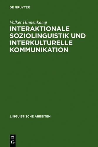 Volker Hinnenka Interaktionale Soziolinguistik und Interkulturelle Ko (Hardback)